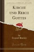 Kirche und Reich Gottes (Classic Reprint)