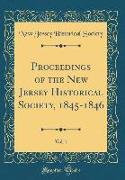 Proceedings of the New Jersey Historical Society, 1845-1846, Vol. 1 (Classic Reprint)
