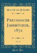 Preußische Jahrbücher, 1872, Vol. 30 (Classic Reprint)