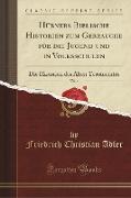 Hübners Biblische Historien zum Gebrauche für die Jugend und in Volksschulen, Vol. 1
