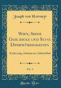Wien, Seine Geschicke und Seine Denkwürdigkeiten, Vol. 3