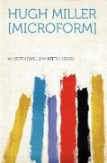 Hugh Miller [microform]