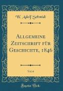 Allgemeine Zeitschrift für Geschichte, 1846, Vol. 6 (Classic Reprint)