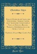 Elegant Extracts, or Useful and Entertaining Pieces of Poetry, Selected for the Improvement of Youth, in Speaking, Reading, Thinking, Composing, and in the Conduct of Life