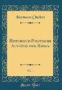 Historisch-Politische Aufsätze und Reden, Vol. 1 (Classic Reprint)