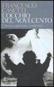 L'occhio del Novecento. Cinema, esperienza, modernità