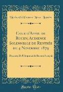 Cour d'Appel de Rouen, Audience Solennelle de Rentrée du 4 Novembre 1879