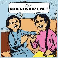 The Friendship Hole