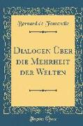 Dialogen Über die Mehrheit der Welten (Classic Reprint)