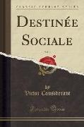 Destinée Sociale, Vol. 2 (Classic Reprint)