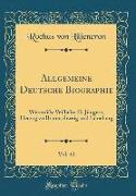Allgemeine Deutsche Biographie, Vol. 42: Werenfels-Wilhelm D. Jüngere, Herzog Zu Braunschweig Und Lüneburg (Classic Reprint)