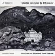 Iglesias coloniales de El Salvador, J. Vaquero