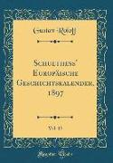 Schulthess' Europäische Geschichtskalender, 1897, Vol. 13 (Classic Reprint)
