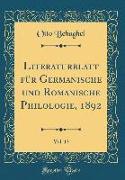 Literaturblatt für Germanische und Romanische Philologie, 1892, Vol. 13 (Classic Reprint)