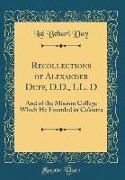 Recollections of Alexander Duff, D.D., LL. D