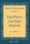 Der Prinz und Sein Freund (Classic Reprint)