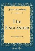 Die Engländer (Classic Reprint)