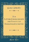 Zur Litteraturgeschichte der Staats-und Sozialwissenschaften (Classic Reprint)