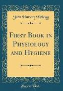 First Book in Physiology and Hygiene (Classic Reprint)