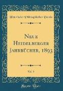 Neue Heidelberger Jahrbücher, 1893, Vol. 3 (Classic Reprint)