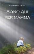 Sono qui per mamma