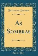 As Sombras (Classic Reprint)