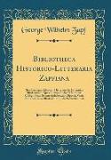 Bibliotheca Historico-Litteraria Zapfiana