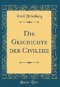 Die Geschichte der Civilehe (Classic Reprint)