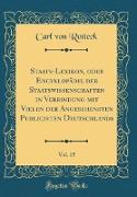 Staats-Lexikon, oder Encyklopädie der Staatswissenschaften in Verbindung mit Vielen der Angesehensten Publicisten Deutschlands, Vol. 15 (Classic Reprint)