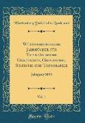 Württembergische Jahrbücher für Vaterländische Geschichte, Geographie, Statistik und Topographie, Vol. 1