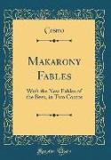 Makarony Fables: With the New Fables of the Bees, in Two Cantos (Classic Reprint)