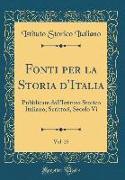 Fonti per la Storia d'Italia, Vol. 25