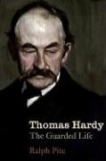 Thomas Hardy: The Guarded Life