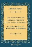 Die Schauspiele des Herzogs Heinrich Julius von Braunschweig