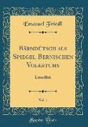 Bärndütsch als Spiegel Bernischen Volkstums, Vol. 1