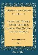 Leben und Thaten des Sinnreichen Junkers Don Quijote von der Mancha, Vol. 1 (Classic Reprint)