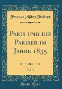Paris und die Pariser im Jahre 1835, Vol. 3 (Classic Reprint)