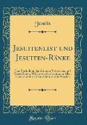 Jesuitenlist und Jesuiten-Ränke