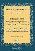 Dictionnaire Encyclopédique de la Théologie Catholique, Vol. 22