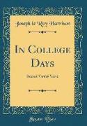 In College Days: Recent Varsity Verse (Classic Reprint)