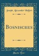 Bosnisches (Classic Reprint)