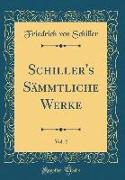 Schiller's Sämmtliche Werke, Vol. 2 (Classic Reprint)