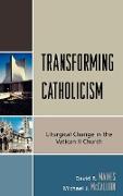 Transforming Catholicism