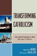 Transforming Catholicism