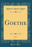 Goethe, Vol. 2 (Classic Reprint)