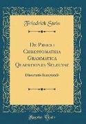 De Procli Chrestomathia Grammatica Quaestiones Selectae