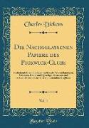 Die Nachgelassenen Papiere des Pickwick-Clubs, Vol. 1