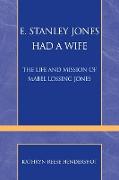 E. Stanley Jones Had a Wife