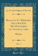 Bulletin Et Mémoires de la Société Archéologique de Touraine, 1900, Vol. 41