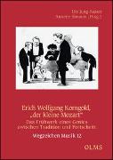 Erich Wolfgang Korngold, "der kleine Mozart“